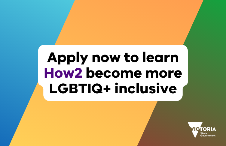 Apply now to learn How2 become more LGBTIQ+ inclusive