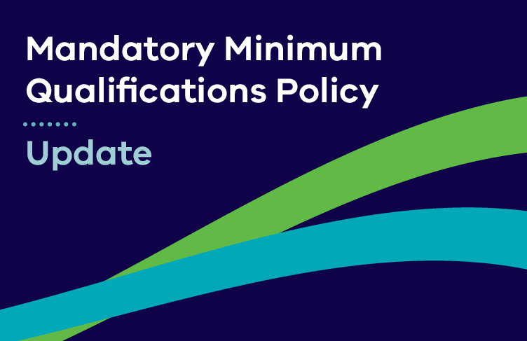 Mandatory Minimum Qualifications Policy update.