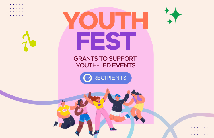 Youth Fest. Grants to support youth led events. Recipients.